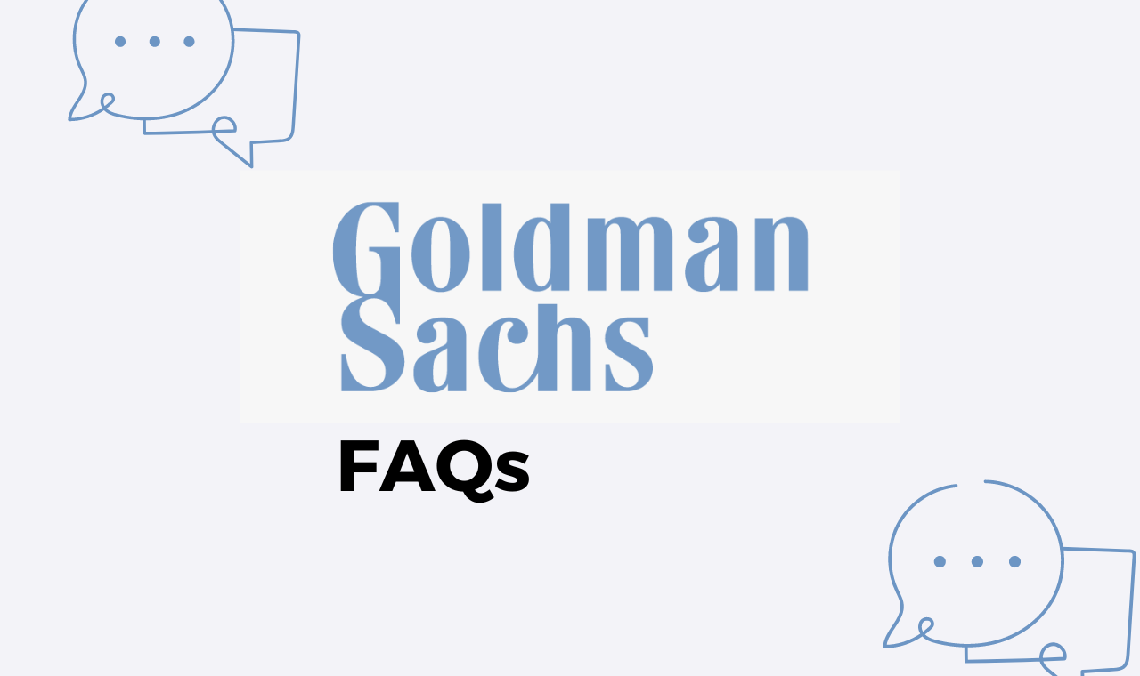 Goldman Sachs FAQs
